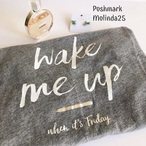 Wake me up when it's Friday Tee